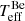 $ T_{\mathrm{eff}}^{\mathrm{Be}} $