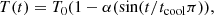 $$ \begin{aligned} T(t) = T_0 (1 - \alpha (\sin (t/t_{\rm cool} \pi )), \end{aligned} $$