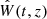 $ \hat{W}(t,z) $