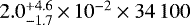 $2.0_{-1.7}^{&#x002B;4.6} \,{\times}\, 10^{-2} \times 34\,100$