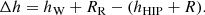 $$ \begin{aligned} \Delta h = h_\mathrm{W} +R_\mathrm{R} - (h_\mathrm{HIP} +R) . \end{aligned} $$