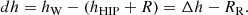 $$ \begin{aligned} dh = h_\mathrm{W} - (h_\mathrm{HIP} +R) = \Delta h -R_\mathrm{R} . \end{aligned} $$