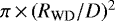 $\pi \,{\times}\, (R_{\textrm{WD}}/D)^{2}$