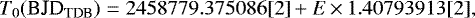 \begin{equation*} T_0 (\textrm{BJD}_{\textrm{TDB}}) = 2458779.375086[2] &#x002B; E \,{\times}\, 1.40793913[2], \end{equation*}