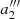 $ a^{\prime\prime\prime}_{2} $