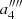 $ a^{\prime\prime\prime\prime}_{4} $