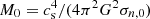 $ M_0 = c_{\rm s}^4/(4\pi^2 G^2 \sigma_{n,0}) $