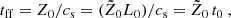 $$ \begin{aligned} t_{\rm ff} = Z_0/c_{\rm s} = (\tilde{Z}_0 L_0)/c_{\rm s} = \tilde{Z}_0 \, t_0 \ , \end{aligned} $$