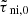 $ {\tilde{\tau}_{\text{ ni},0}} $