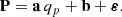 $$ \begin{aligned} \mathbf P = \mathbf a \,q_p + \mathbf b + \boldsymbol{\varepsilon }. \end{aligned} $$