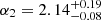 $ \alpha_2=2.14_{-0.08}^{+0.19} $
