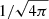 $ 1/\sqrt{4\pi} $