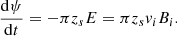 $$ \begin{aligned} \frac{\mathrm{d}\psi }{\mathrm{d}t} = -\pi z_{s}E = \pi z_{s}{ v}_{i}B_{i}. \end{aligned} $$