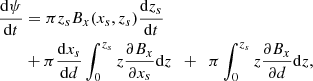 $$ \begin{aligned} \frac{\mathrm{d}\psi }{\mathrm{d}t}&= \pi z_s B_x(x_s, z_s) \frac{\mathrm{d} z_s}{\mathrm{d}t} \nonumber \\&+ \pi \frac{\mathrm{d} x_s}{\mathrm{d}d} \int _{0}^{z_s} z \frac{\partial B_x}{\partial x_s} \mathrm{d}z \ \ +\ \ \pi \int _{0}^{z_s} z \frac{\partial B_x}{\partial d} \mathrm{d}z, \nonumber \end{aligned} $$