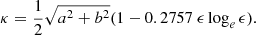 $$ \begin{aligned} \kappa = \frac{1}{2} \sqrt{ a^2 + b^2} (1- 0.2757\ \epsilon \log _e\epsilon ). \end{aligned} $$