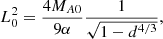 $$ \begin{aligned} L_0^2=\frac{4M_{A0}}{9\alpha } \frac{1}{ \sqrt{1 - d^{4/3}}}, \end{aligned} $$