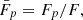 $ \bar{F}_p={F_p}/{F}, $
