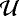 $\mathcal{U}$