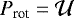 $P_{\textrm{rot}} = \mathcal{U}$