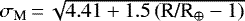 ${\sigma_{\textrm{M}}\,{=}\,\sqrt{4.41 &#x002B; 1.5\left(\textrm{R/R}_{\oplus} -1\right)}}$