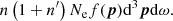 $$ \begin{aligned} n\left(1+n^\prime \right)N_{\rm e}f({\boldsymbol{p}})\mathrm{d}^3{\boldsymbol{p}}\mathrm{d}\omega . \end{aligned} $$