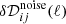 $ \delta \mathcal{D}_{ij}^{\mathrm{noise}}(\ell) $
