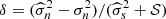 $ \delta=(\widehat \sigma_n^2 -\sigma_n^2)/(\widehat \sigma_s^2 + \mathcal{S}) $