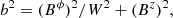 $$ \begin{aligned} b^2 = (B^\phi )^2/W^2+ (B^z)^2, \end{aligned} $$