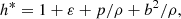 $$ \begin{aligned} h^* = 1 + \varepsilon + p/\rho + b^2/\rho , \end{aligned} $$