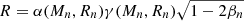 $ R=\alpha(M_n,R_n) \gamma(M_n,R_n) \sqrt{1-2\beta_n} $