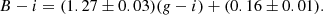 $$ \begin{aligned} B - i = (1.27 \pm 0.03) ( g - i ) + (0.16 \pm 0.01). \end{aligned} $$