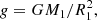 $$ \begin{aligned} { g} = GM_1/R_1^2 , \end{aligned} $$