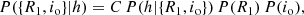 $$ \begin{aligned} P(\{R_1,i_\mathrm{o} \}|h) = C\,P(h|\{R_1,i_\mathrm{o} \})\,P(R_1)\,P(i_\mathrm{o} ) , \end{aligned} $$