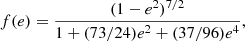 $$ \begin{aligned} f(e) = \frac{(1-e^2)^{7/2}}{1+(73/24)e^2+(37/96)e^4}, \end{aligned} $$