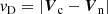 $$ \begin{aligned} { v}_{\mathrm{D}} = |\boldsymbol{V}_{\mathrm{c}}-\boldsymbol{V}_{\mathrm{n}}| \end{aligned} $$