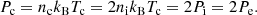 $$ \begin{aligned} P_{\mathrm{c}} = n_{\mathrm{c}} k_{\mathrm{B}} T_{\mathrm{c}}= 2 n_{\mathrm{i}} k_{\mathrm{B}} T_{\mathrm{c}} = 2 P_{\mathrm{i}} = 2 P_{\mathrm{e}}. \end{aligned} $$