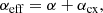 $$ \begin{aligned} \alpha _{\mathrm{eff}} = \alpha + \alpha _{\mathrm{cx}}, \end{aligned} $$