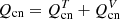 $ Q_{\mathrm{cn}} = Q_{\mathrm{cn}}^{T} + Q_{\mathrm{cn}}^{V} $
