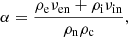 $$ \begin{aligned} \alpha = \frac{\rho _{\mathrm{e}} \nu _{\mathrm{en}} + \rho _{\mathrm{i}} \nu _{\mathrm{in}}}{\rho _{\mathrm{n}} \rho _{\mathrm{c}}}, \end{aligned} $$