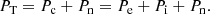 $$ \begin{aligned} P_{\mathrm{T}} = P_{\mathrm{c}} + P_{\mathrm{n}} = P_{\mathrm{e}} + P_{\mathrm{i}} + P_{\mathrm{n}}. \end{aligned} $$