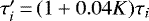 $\tau_{i}^{\prime}\,{=}\,(1&#x002B;0.04K)\tau_{i}$