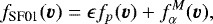 \begin{equation*} f_{\text{SF01}}({\vec v}) = \epsilon f_p({\vec v}) &#x002B; f_{\alpha}^M({\vec v}), \end{equation*}