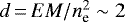 $d\,{=}\,EM/n_{\textrm{e}}^2\sim2$