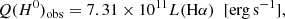 $$ \begin{aligned} Q(H^0)_{\rm obs} = 7.31 \times 10^{11} L(\mathrm{H}\alpha ) \;\; [\mathrm{erg\,s}^{-1}], \end{aligned} $$