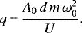 \begin{equation*}q\,{=}\, \dfrac{A_0\, d\, m \,\omega_0^2}{U}.\end{equation*}