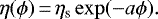 \begin{equation*}\eta(\phi)\,{=}\,\eta_{\textrm{s}} \exp(- a \phi).\end{equation*}