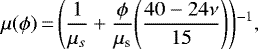 \begin{equation*}\mu(\phi)\,{=}\,\Bigg(\frac{1}{\mu_s}&#x002B;\frac{\phi}{\mu_{\textrm{s}}}\Bigg(\frac{40-24 \nu}{15}\Bigg)\Bigg){}^{-1},\end{equation*}