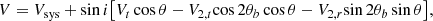 $$ \begin{aligned} V=V_\mathrm{sys} +\sin {i}\!\left[V_t\cos {\theta }-V_{2,t}\!\cos {2\theta _b}\cos {\theta }-V_{2,r}\!\sin {2\theta _b}\sin {\theta } \right] \!, \end{aligned} $$