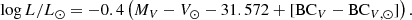 $$ \begin{aligned} \log L/{L_\odot } = -0.4\left(M_{V} - V_\odot - 31.572 + [\mathrm{BC}_V - \mathrm{BC}_{V,\odot }]\right). \end{aligned} $$