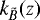 $k_{\tilde{B}}(z)$